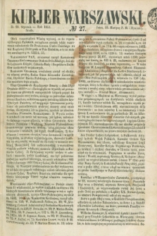 Kurjer Warszawski. 1851, № 27 (29. stycznia)