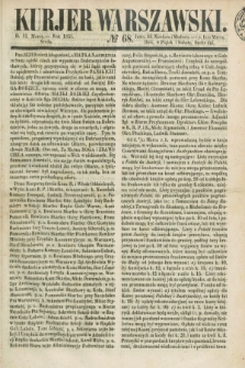 Kurjer Warszawski. 1851, № 68 (12 marca)