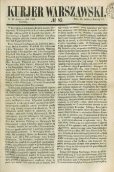 Kurjer Warszawski. 1851, № 85 (30 marca)