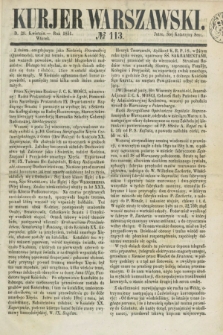 Kurjer Warszawski. 1851, № 113 (29 kwietnia)