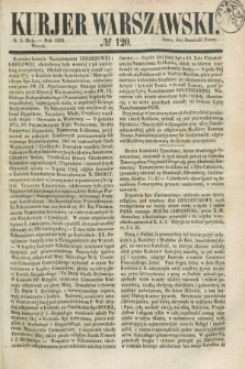 Kurjer Warszawski. 1851, № 120 (6 maja)