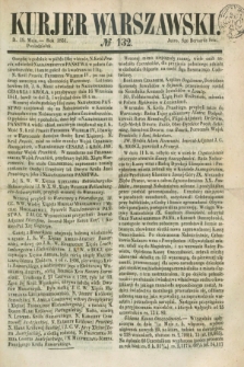 Kurjer Warszawski. 1851, № 132 (19 maja)
