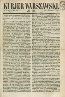 Kurjer Warszawski. 1851, № 136 (23 maja)