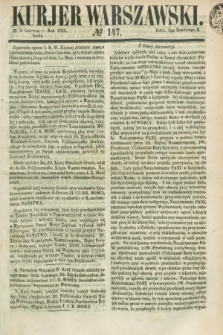 Kurjer Warszawski. 1851, № 147 (4 czerwca)