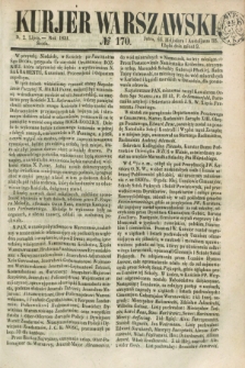Kurjer Warszawski. 1851, № 170 (2 lipca)