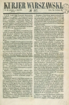 Kurjer Warszawski. 1851, № 317 (29 listopada)