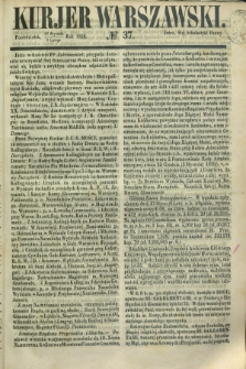 Kurjer Warszawski. 1852, № 37 (9 lutego)