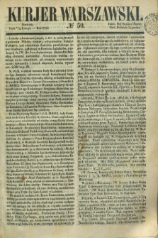 Kurjer Warszawski. 1852, № 50 (22 lutego)