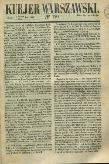 Kurjer Warszawski. 1852, № 120 (5 maja)