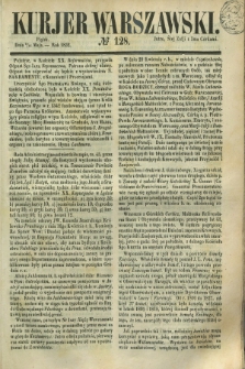 Kurjer Warszawski. 1852, № 128 (14 maja)