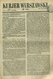 Kurjer Warszawski. 1852, № 141 (28 maja)