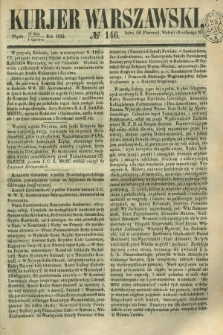 Kurjer Warszawski. 1852, № 146 (4 czerwca)