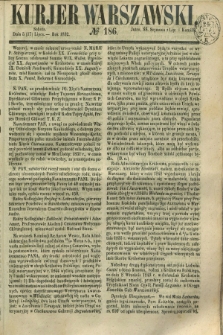 Kurjer Warszawski. 1852, № 186 (17 lipca)