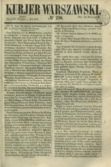 Kurjer Warszawski. 1852, № 250 (21 września)