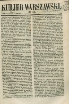 Kurjer Warszawski. 1853, № 47 (19 lutego)