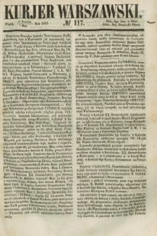 Kurjer Warszawski. 1853, № 117 (6 maja)