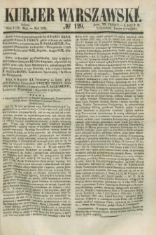 Kurjer Warszawski. 1853, № 129 (21 maja)