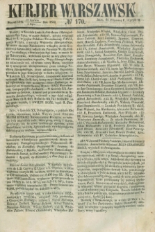 Kurjer Warszawski. 1853, № 170 (4 lipca)