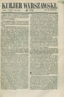 Kurjer Warszawski. 1853, № 172 (6 lipca)