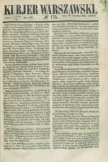 Kurjer Warszawski. 1853, № 175 (9 lipca)