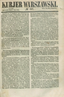 Kurjer Warszawski. 1853, № 187 (21 lipca)