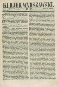 Kurjer Warszawski. 1853, № 307 (21 listopda)