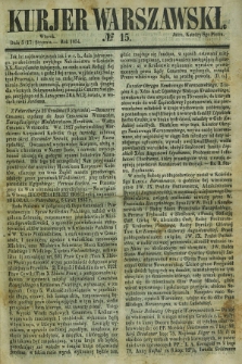 Kurjer Warszawski. 1854, № 15 (17 stycznia)