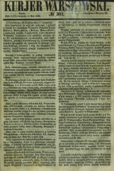 Kurjer Warszawski. 1854, № 303 (17 listopada)