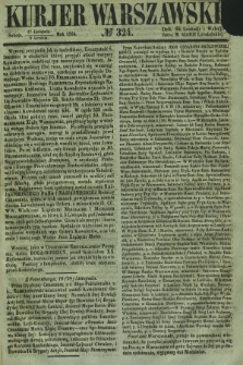 Kurjer Warszawski. 1854, № 324 (9 grudnia)