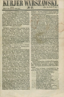 Kurjer Warszawski. 1855, № 25 (27 stycznia)