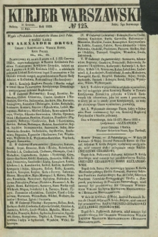 Kurjer Warszawski. 1855, № 125 (12 maja)