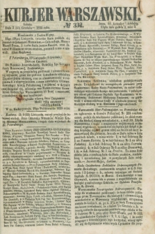 Kurjer Warszawski. 1855, № 332 (15 grudnia)