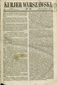 Kurjer Warszawski. 1857, № 43 (15 lutego)