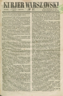 Kurjer Warszawski. 1857, № 57 (1 marca)