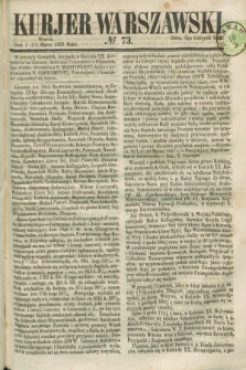 Kurjer Warszawski. 1857, № 73 (17 marca)
