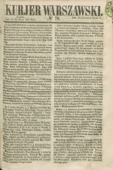 Kurjer Warszawski. 1857, № 78 (22 marca)