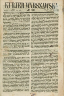 Kurjer Warszawski. 1857, № 101 (17 kwietnia)