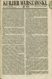 Kurjer Warszawski. 1857, № 186 (20 lipca)