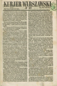 Kurjer Warszawski. 1857, № 307 (21 listopada)