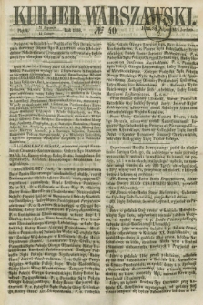 Kurjer Warszawski. 1858, № 40 (12 lutego)