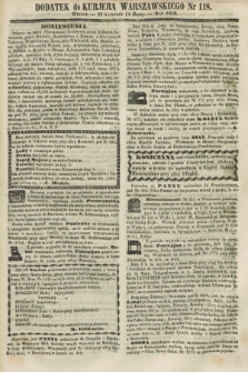 Dodatek do Kurjera Warszawskiego. 1858, № 118 (4 maja)