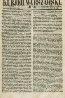 Kurjer Warszawski. 1858, № 132 (20 maja) + dod.