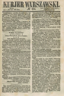 Kurjer Warszawski. 1858, № 188 (20 lipca)