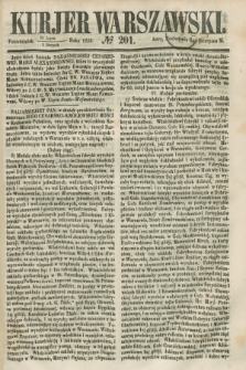 Kurjer Warszawski. 1858, № 201 (2 sierpnia)