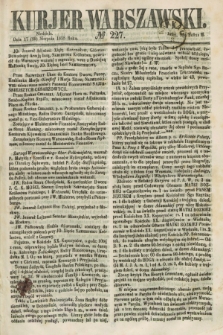 Kurjer Warszawski. 1858, № 227 (29 sierpnia)