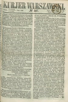 Kurjer Warszawski. 1859, № 327 (10 grudnia)