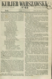 Kurjer Warszawski. 1863, № 63 (18 marca)