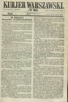 Kurjer Warszawski. 1863, № 65 (20 marca)