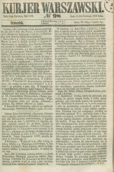 Kurjer Warszawski. 1863, № 98 (30 kwietnia) + dod.