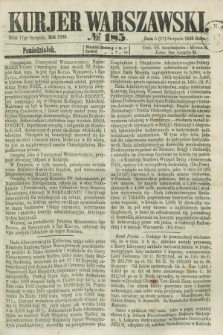 Kurjer Warszawski. 1863, № 185 (17 sierpnia) + dod.